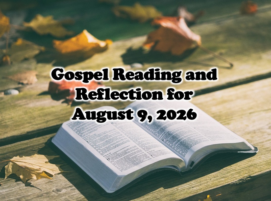 August 9 2026 Gospel Reading and Reflection - PeoPlaid